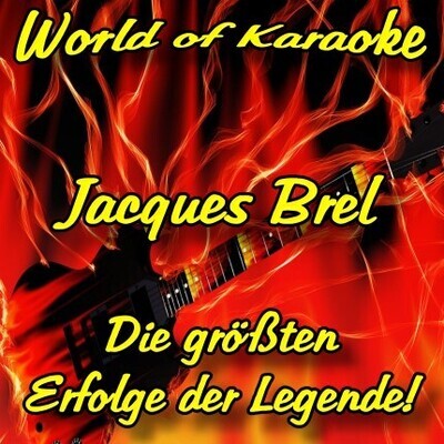 Die größten Erfolge von Jacues Brel als Karaoke Playbacks Die größten Erfolge von Jacues Brel als Karaoke Playbacks