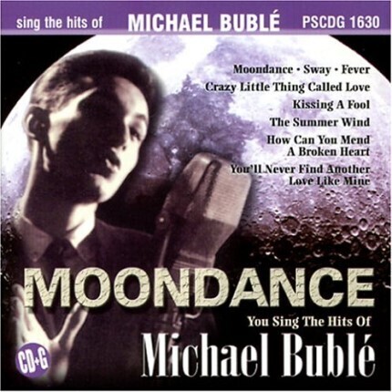 MOONDANCE - THE HITS OF MICHAEL BUBLE – KARAOKE PLAYBACKS