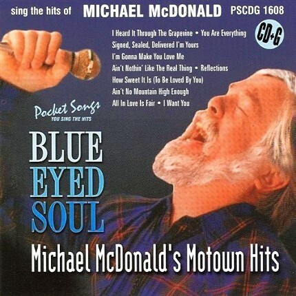Blue-Eyed Soul - Michael MCDonald’s Motown Hits – PSCDG 1608 - Karaoke