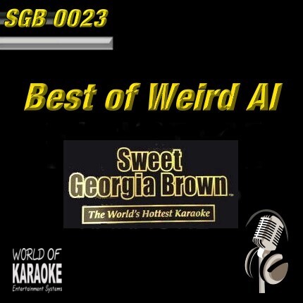 Sweet Georgia Brown - SGB0023 – Weird Al  – Karaoke Playbacks