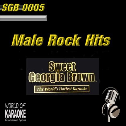 Sweet Georgia Brown - SGB0005 – Male Rock Hits  – Top Karaoke Playbacks