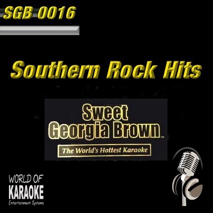 Sweet Georgia Brown - SGB0016 – Southern Rock Hits – Top Karaoke Playbacks