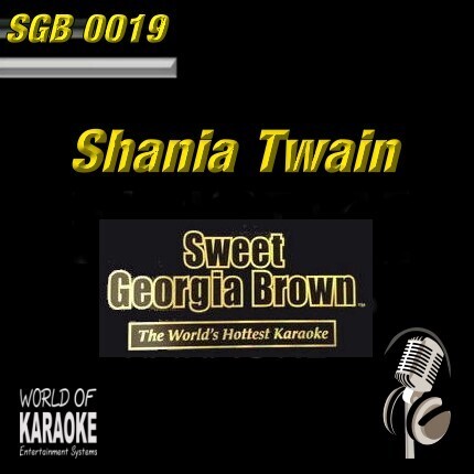 Sweet Georgia Brown - SGB0019 – Shania Twain – Best of Karaoke Playbacks