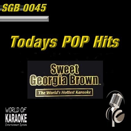 Sweet Georgia Brown Karaoke - SGB0045 - Todays Pop Hits - Beste Playbacks am Markt