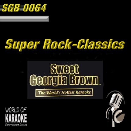 Sweet Georgia Brown - SGB0064 – Rock Classics – Karaoke Playbacks