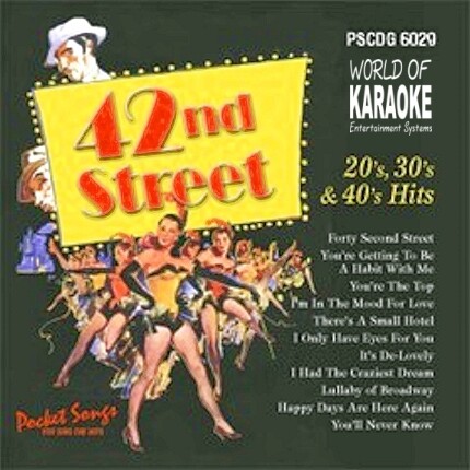 Karaoke Playbacks – PSCDG 6029 – 42nd Street - 20s, 30s and 40s Hits