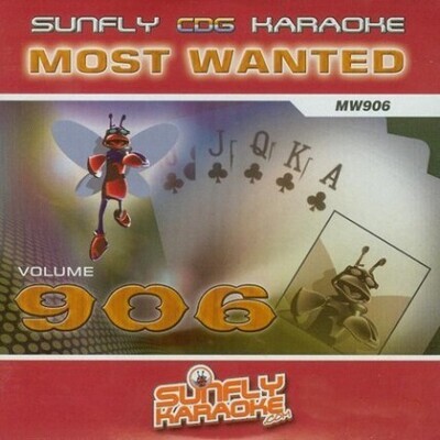 Sunfly Karaoke Most Wanted Volume 906 - CD+G Playbacks