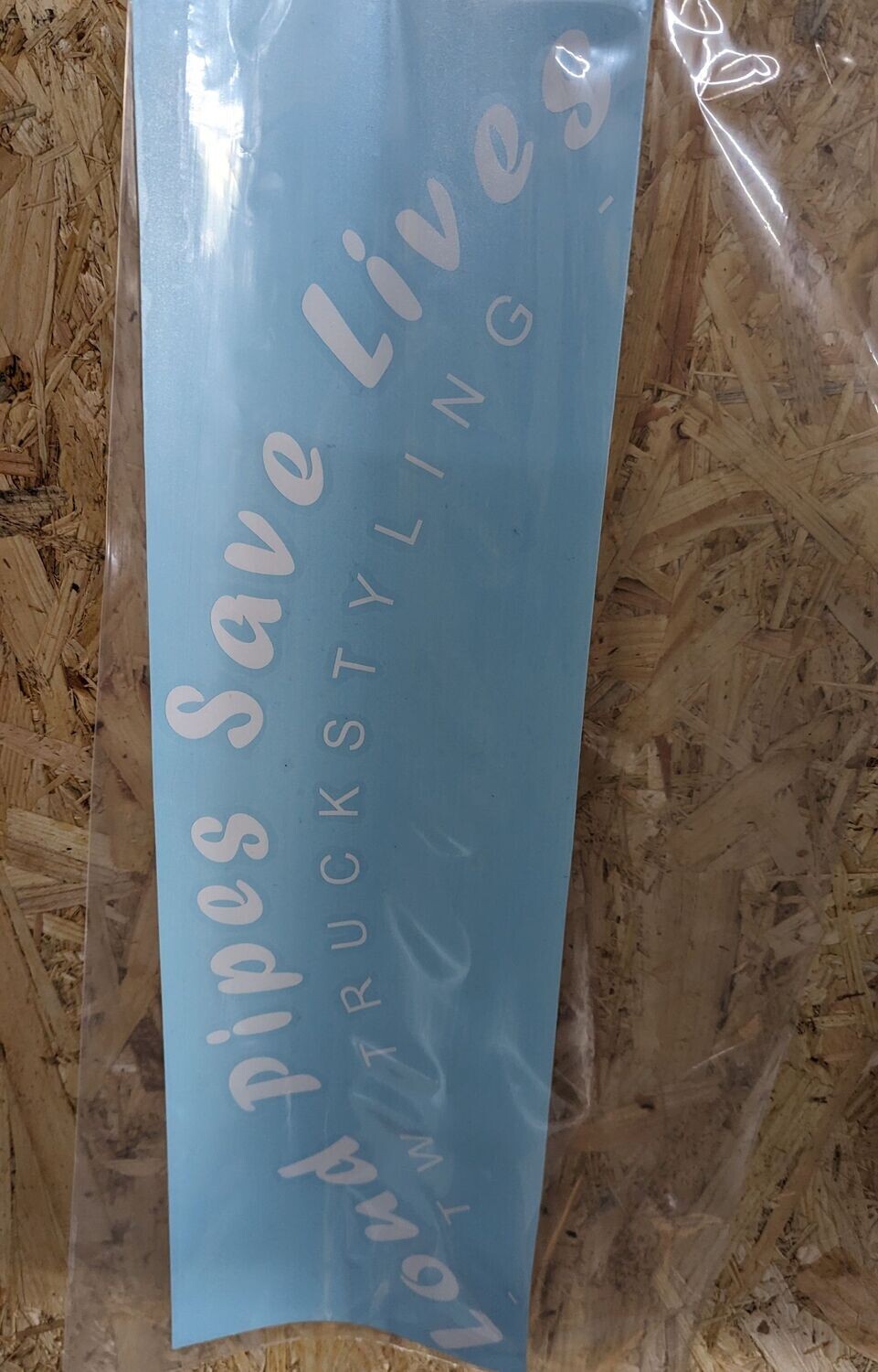 LOUD PIPES SAVE LIVES WINDOW STICKER