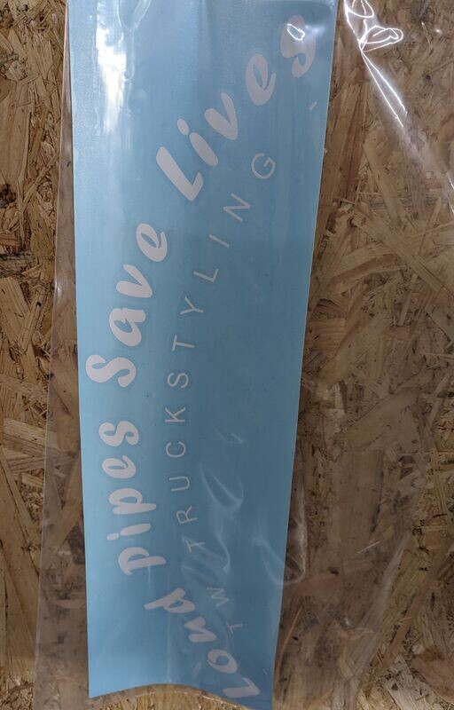 LOUD PIPES SAVE LIVES WINDOW STICKER