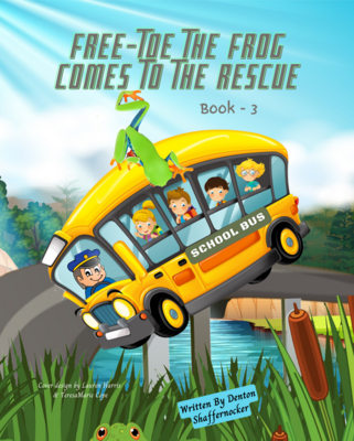 Author Denton Shaffernocker&#39;s Book #3_Free-Toe the Frog Comes to the Rescue_eBook