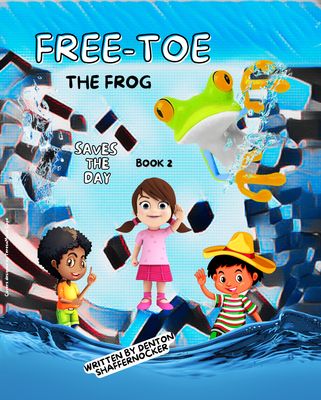 Author Denton Shaffernocker's Book #2 - Free-Toe The Frog Saves The Day_Paperback Book