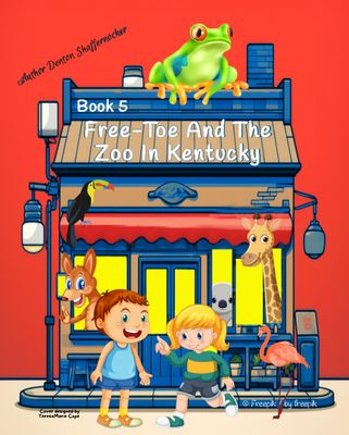 Author Denton Shaffernocker's Book #5_Free-Toe And The Zoo In Kentucky_Paperback Book