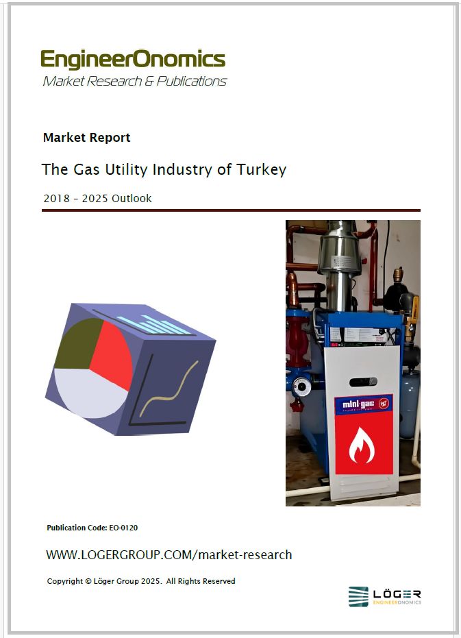 The GAS Utility Industry of Turkey 2018 - 2025 Outlook Report