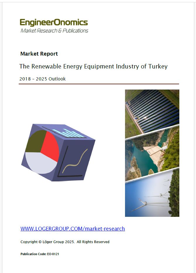 The Renewable Energy Equipment Industry of Turkey 2018 - 2025 Outlook Report