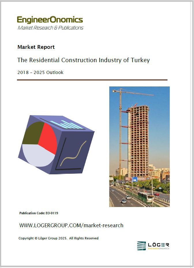 The Residential Construction Industry of Turkey 2018 - 2025 Outlook Report