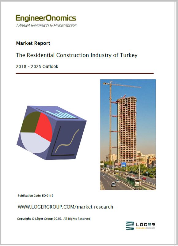 The Residential Construction Industry of Turkey 2018 - 2025 Outlook Report