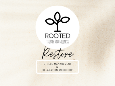 Restore - Stress Management & Relaxation Workshop