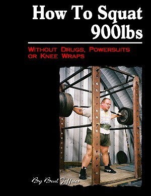 How to Squat 900lbs without Drugs, Powersuits or Kneewraps - ebook