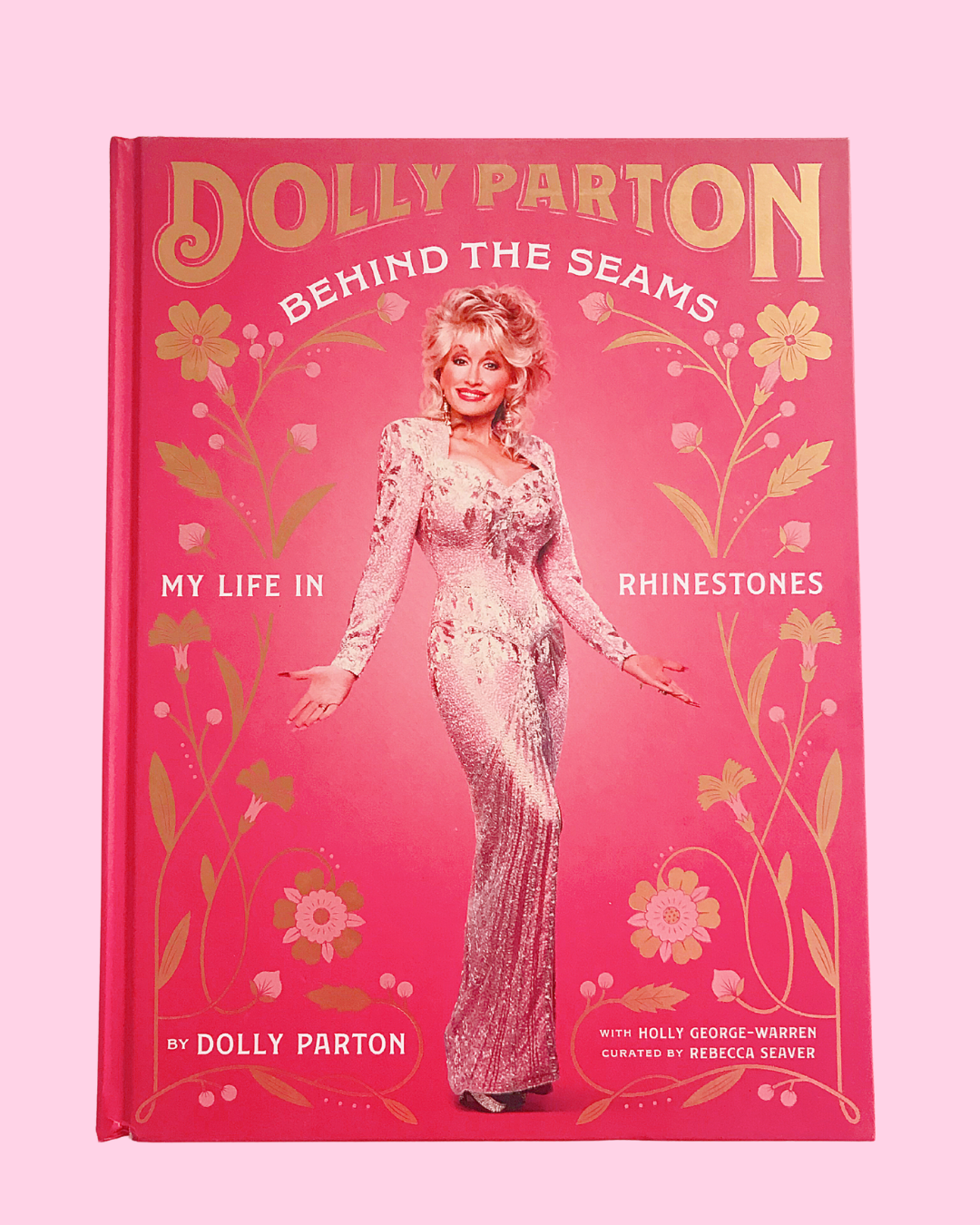 Dolly Parton Behind The Seams My Life In Rhinestones Book