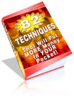 82 Techniques More Money Into Your Pocket