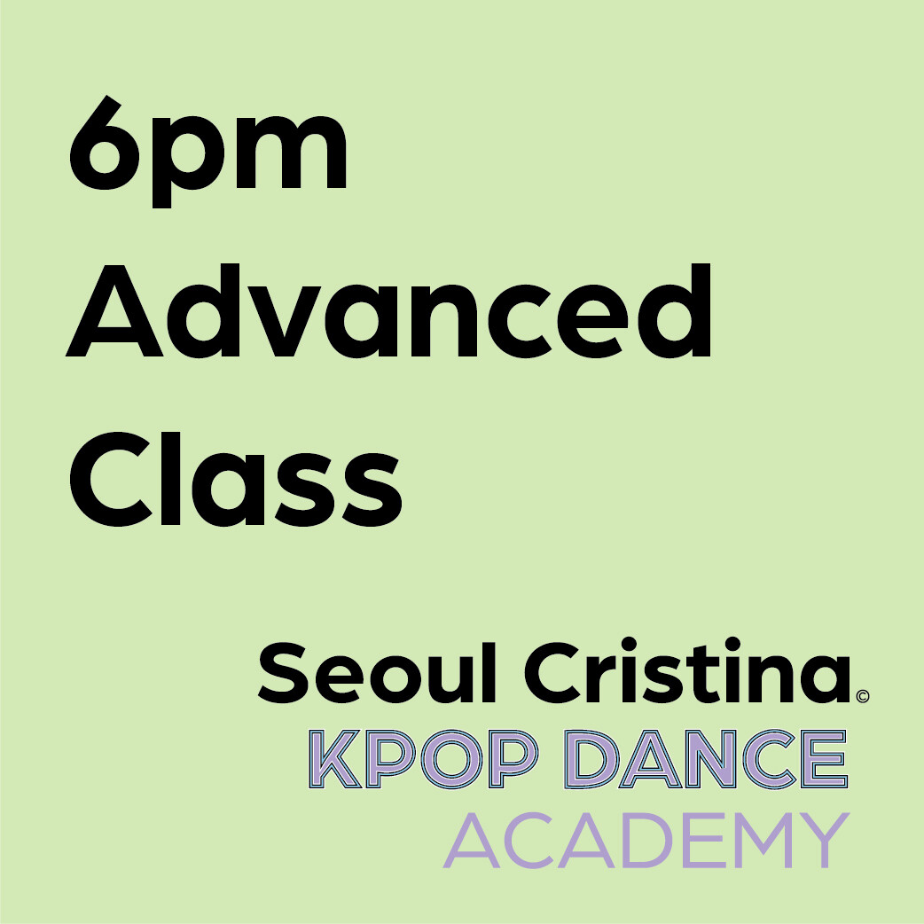 9/18: 6pm Advanced Dance Class Session