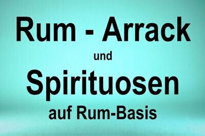 Rum - Arrack und Spirits rumbasiert