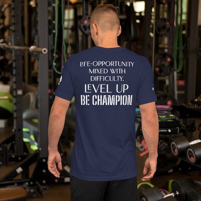 BE CHAMPION-LEVEL UP-Unisex t-shirt