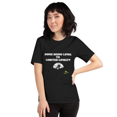 LIMITED LOYALTY-Short-Sleeve Unisex T-Shirt