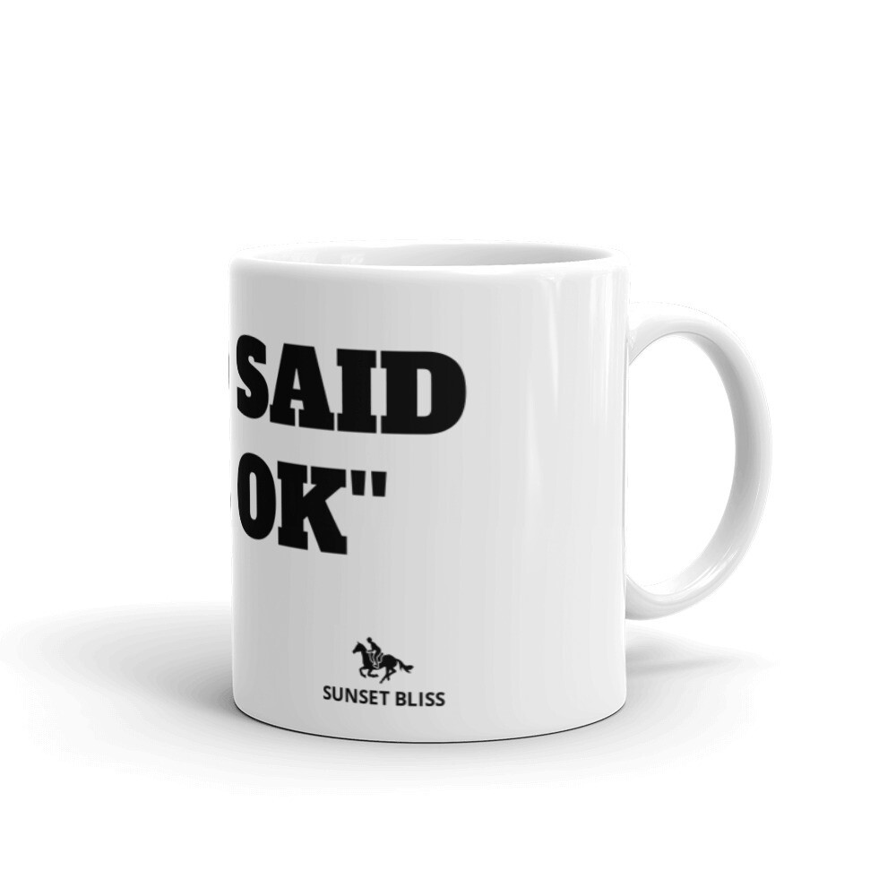 DAD SAID-White glossy mug, Size: 11oz