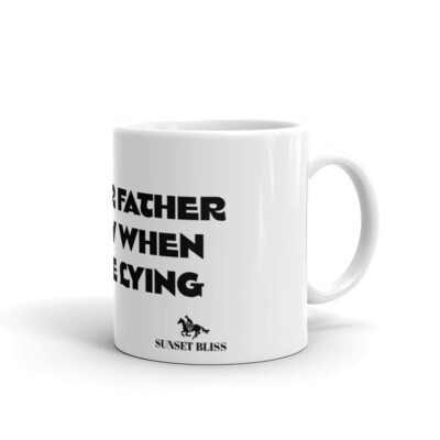 YOUR FATHER-White glossy mug