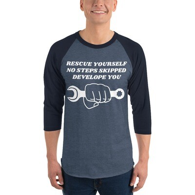 RESCUE YOURSELF-3/4 sleeve raglan shirt