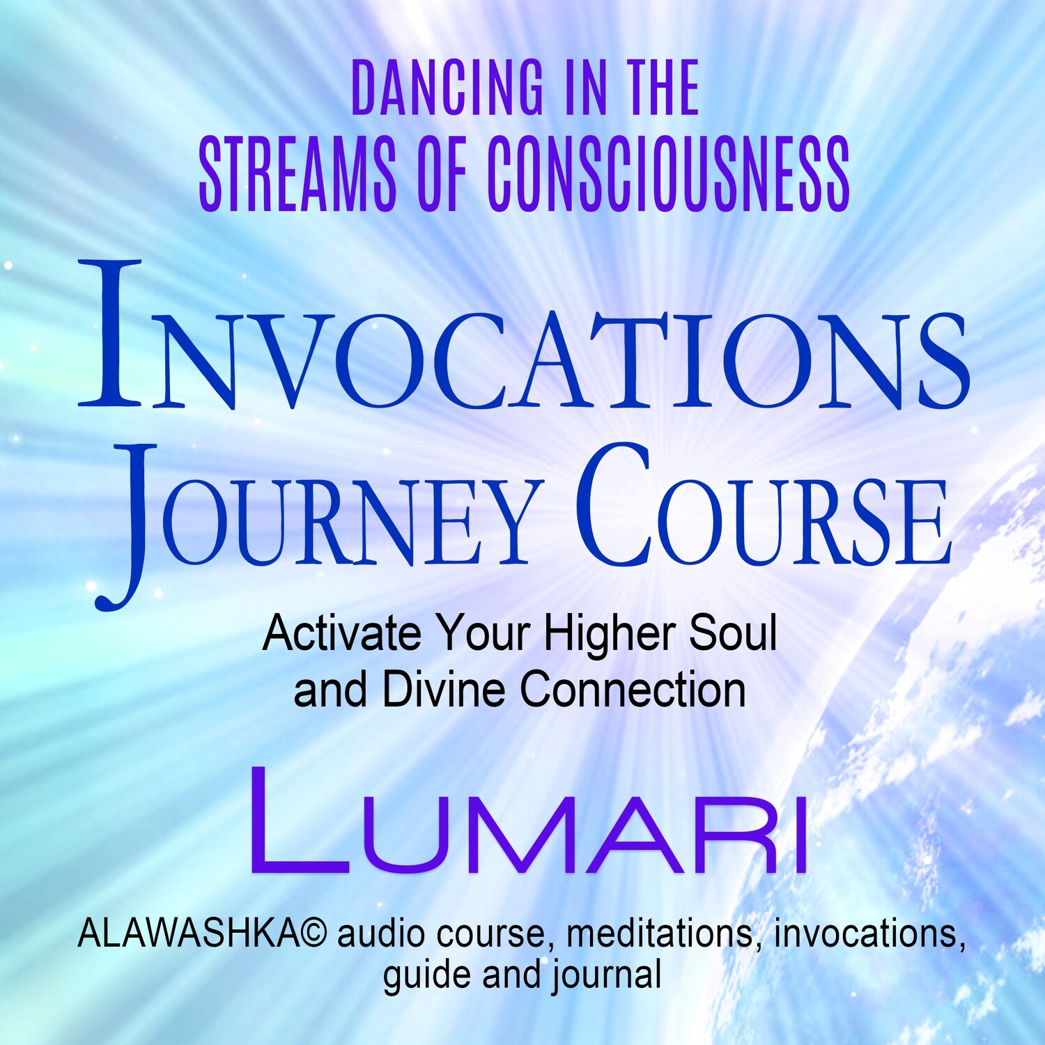 Dancing in the Streams of Consciousness Invocations Journey