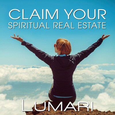 Claim Your Spiritual Real Estate