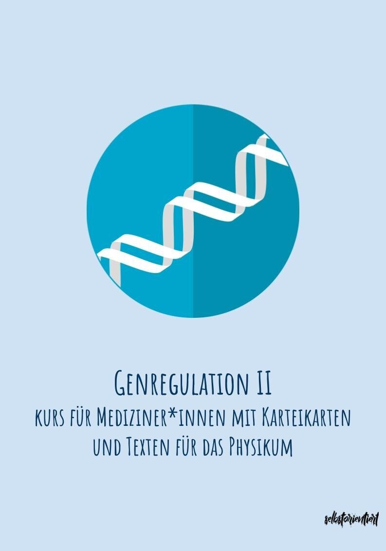 Genregulation II - Kurs mit Karteikarten & Texten