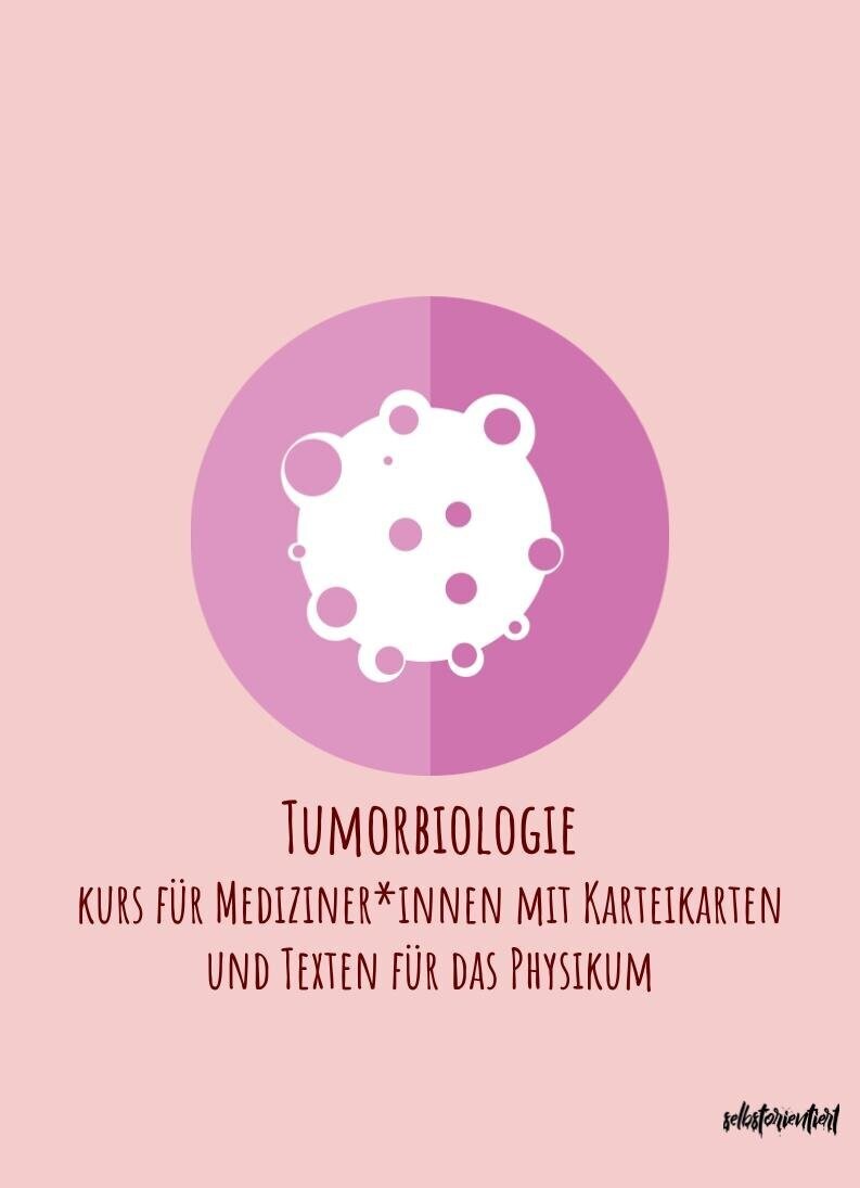 Tumorbiologie - Kurs mit Karteikarten & Texten