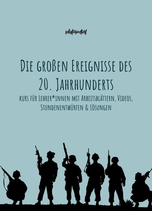Die großen Ereignisse des 20.Jahrhunderts unterrichten - Stundenentwürfe, Arbeitsblätter & Stationenlernen