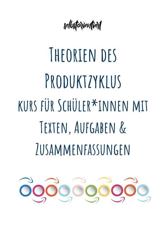 Theorien des Produktzyklus - Texte, Aufgaben & Zusammenfassungen