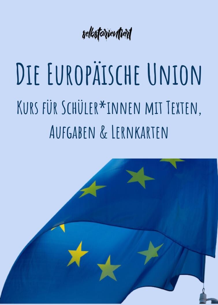 Europäische Union - Texte, Aufgaben & Zusammenfassungen