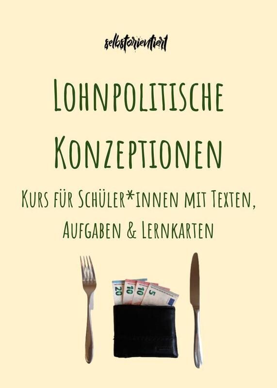 Lohnpolitische Konzeptionen - Texte, Aufgaben & Zusammenfassungen