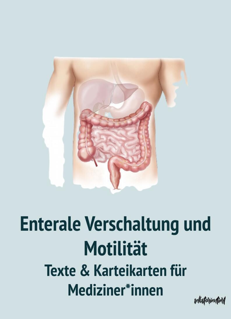 Enterale Verschaltung und Motalität - Text & Lernkarten