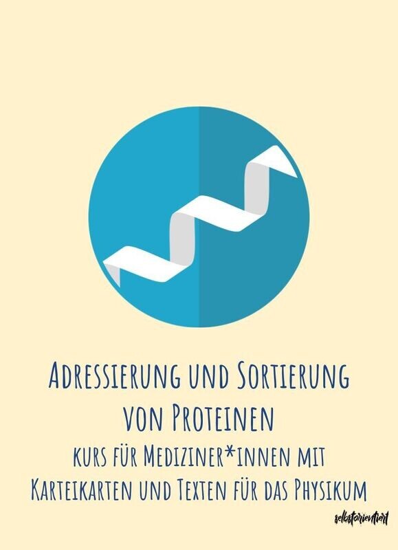 Adressierung und Sortierung von Proteinen - Text & Lernkarten