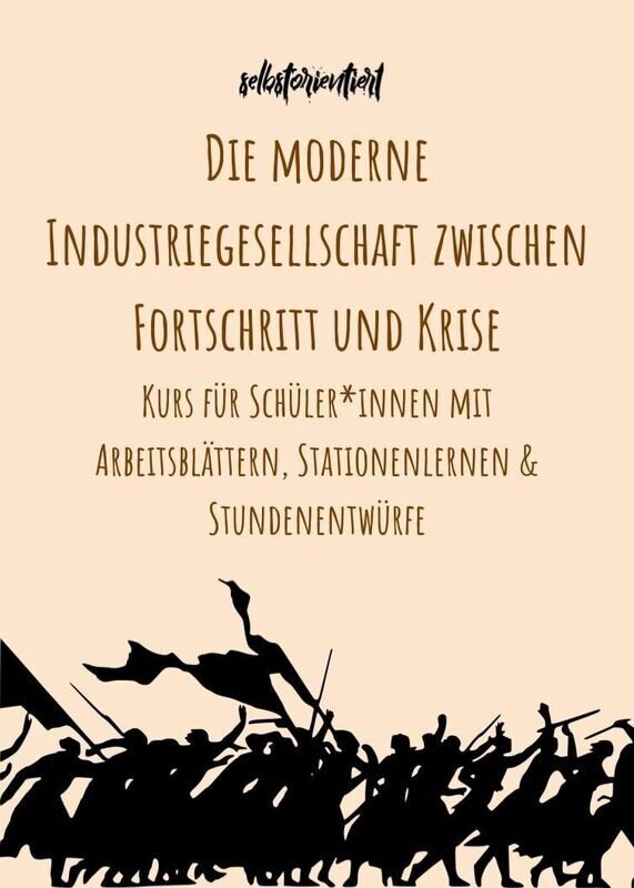 Die moderne Industriegesellschaft zwischen Fortschritt und Krise - Arbeitsheft mit Lernkarten