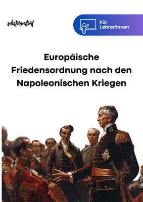 Europäische Friedensordnung nach den Napoleonischen Kriegen - Unterrichtsmaterial