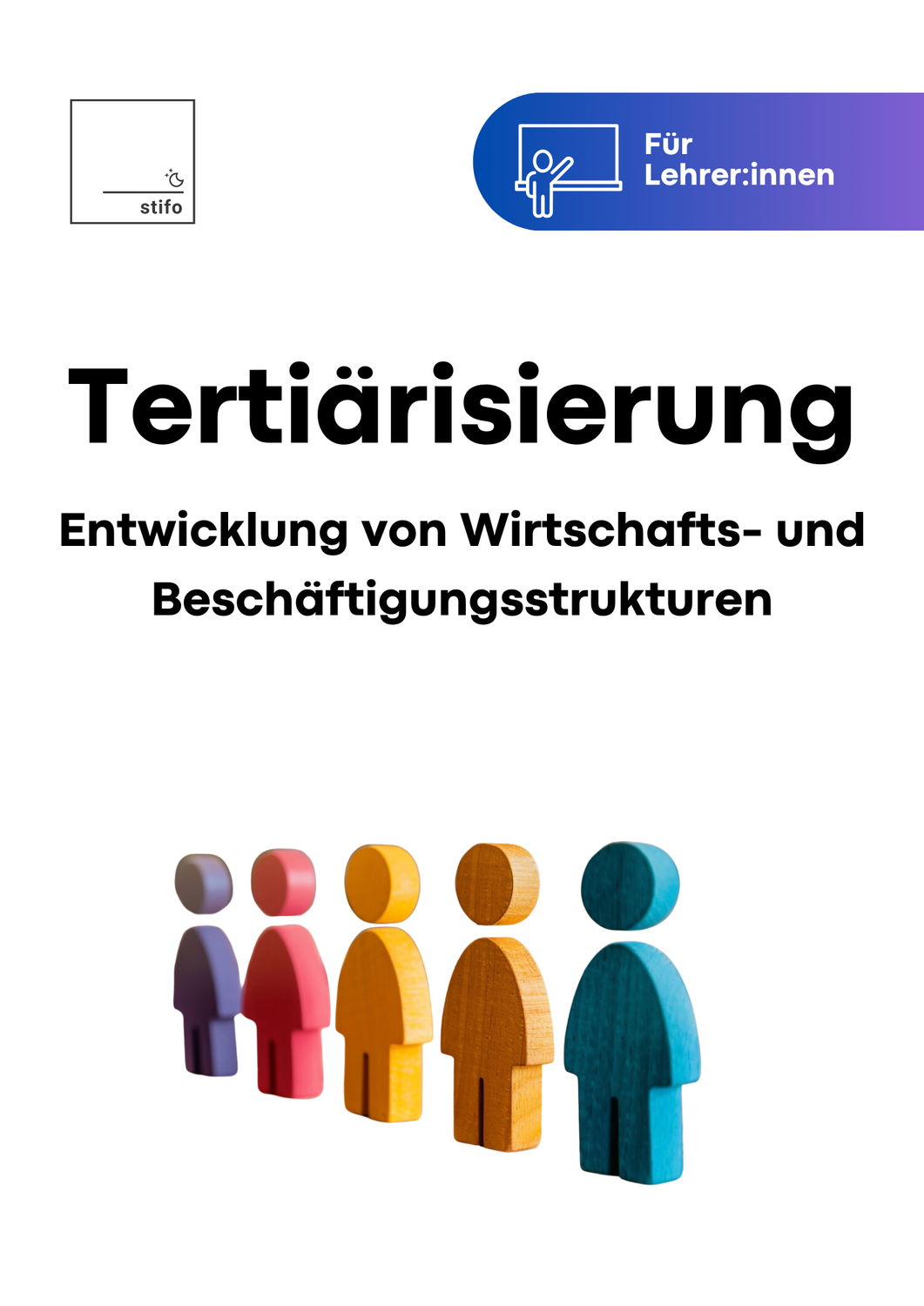 Unterrichtsreihe "Entwicklung von Wirtschafts- und Beschäftigungsstrukturen im Prozess der Tertiärisierung"