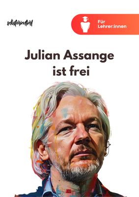 Julian Assange ist frei - Unterrichtsmaterial