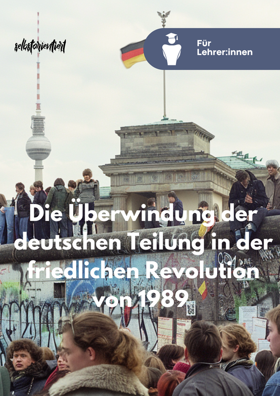 Unterrichtsreihe zur deutschen Teilung und Wiedervereinigung 1989