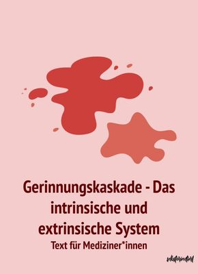 Gerinnungskaskade & Fibrinolyse  - Text