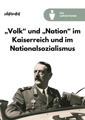 Volk und Nation im deutschen Kaiserreich und im  Nationalsozialismus - Unterrichtsmaterial (mit Präsentation)