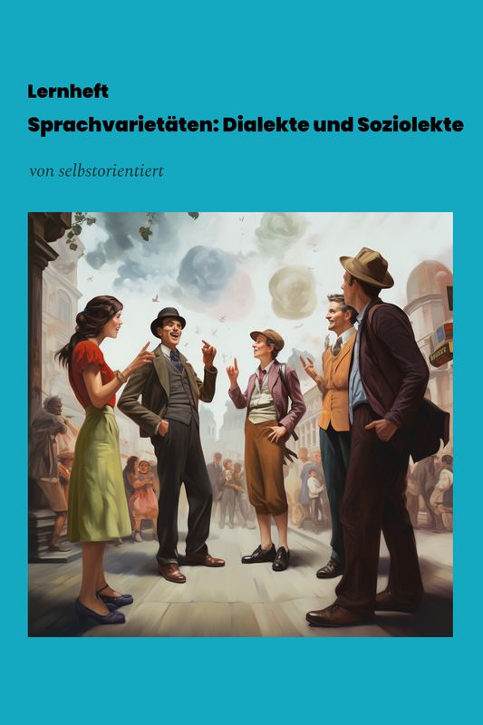 Abitur: Sprachvarietäten mit Soziolekt und Dialekt verstehen Abitur: Sprachvarietäten mit Soziolekt und Dialekt verstehen