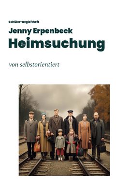 Schüler-Begleitheft: Heimsuchung von Jenny Erpenbeck